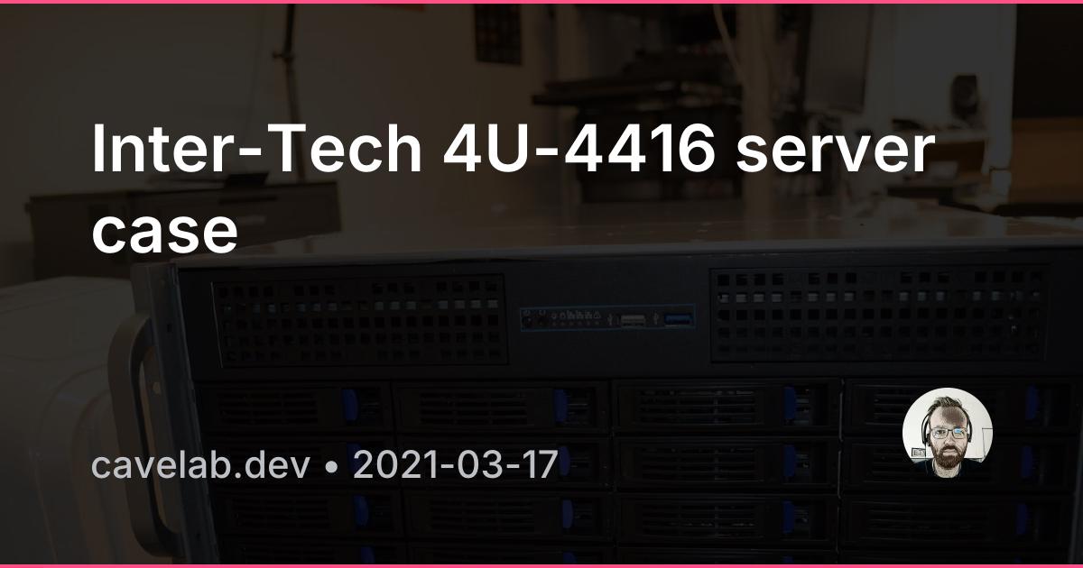 Inter-Tech 4U-4416 server case | Cavelab