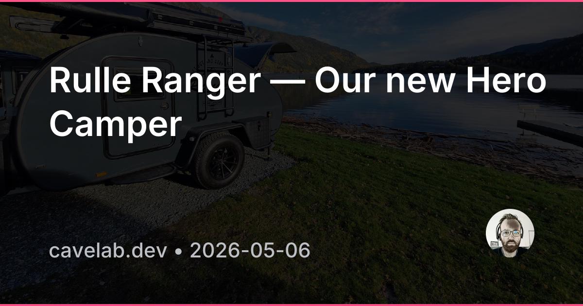 Rulle Ranger — Our new Hero Camper